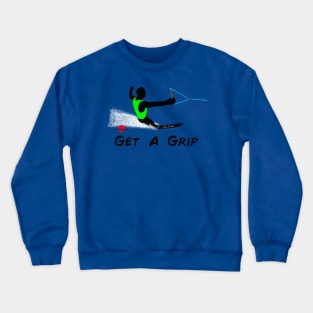 Get a Grip Crewneck Sweatshirt